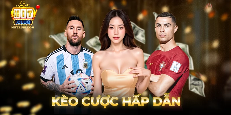 Các loại kèo hot nhất tại thể thao Hitclub