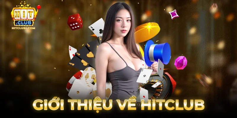 Đôi nét thông tin về casino Hitclub