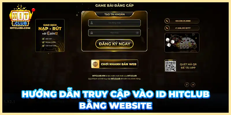 Hướng dẫn truy cập vào ID Hitclub bằng website