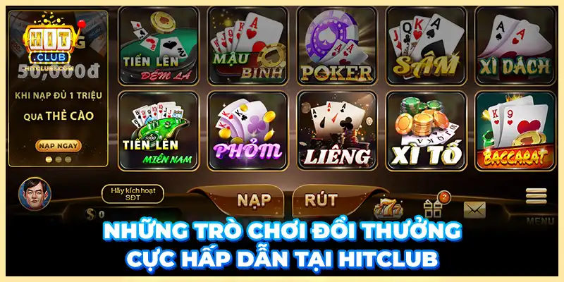 Những trò chơi đổi thưởng cực hấp dẫn tại Hitclub 