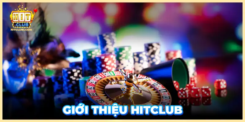 Giới Thiệu Hitclub